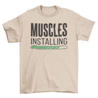 Muscles installing gym quote t-shirt